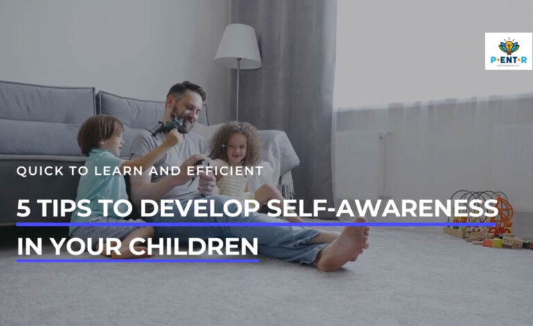 5 Tips to Develop Self-awareness in Your Children